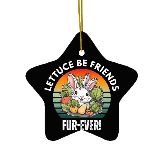 LETTUCE BE FRIENDS FUR-EVER Ceramic Ornaments