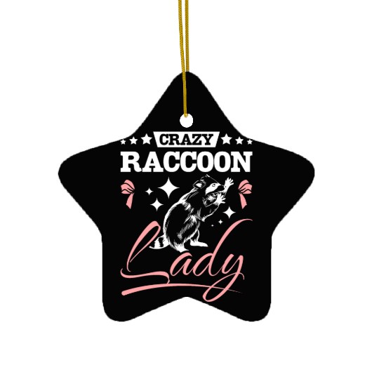 Crazy raccoon lady Ceramic Ornaments