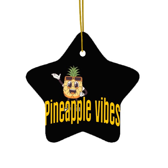 Pineapple vibes Ceramic Ornaments