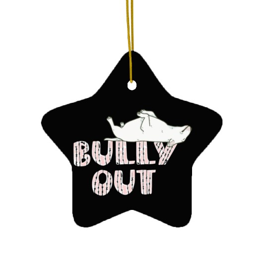 Bully out Ceramic Ornaments