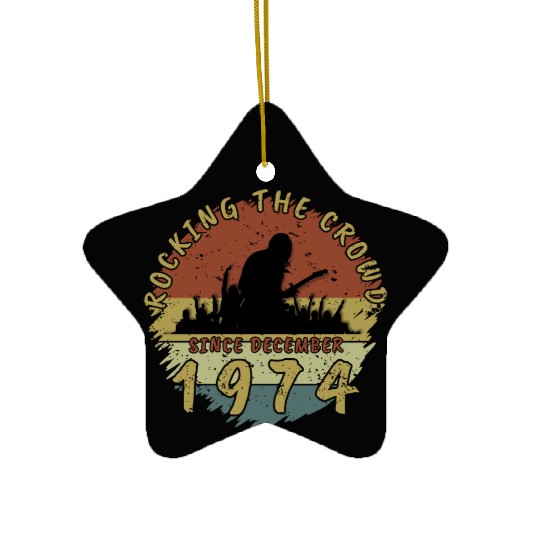 50th birthday Rocking this planet GIT 12/1974 Ceramic Ornaments