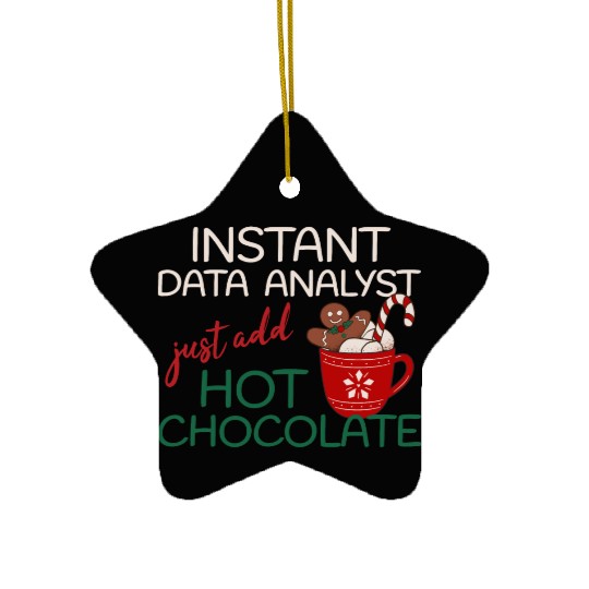 Data Analyst xmas just add hot Chocolate Christmas Ceramic Ornaments