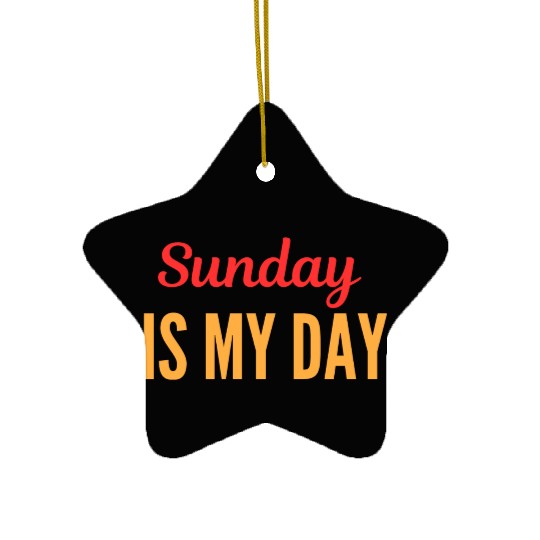 Sunday is my day Ceramic Ornaments
