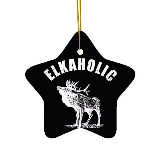 Elk Hunting Elkaholic Hunters Ceramic Ornaments
