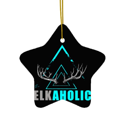 Elk Hunting Elkaholic Hunters Ceramic Ornaments