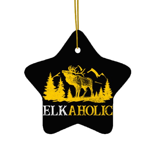 Elk Hunting Elkaholic Hunters Ceramic Ornaments