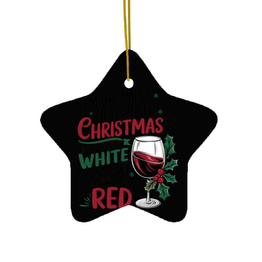 Im dreaming of a white Christmas Ceramic Ornaments