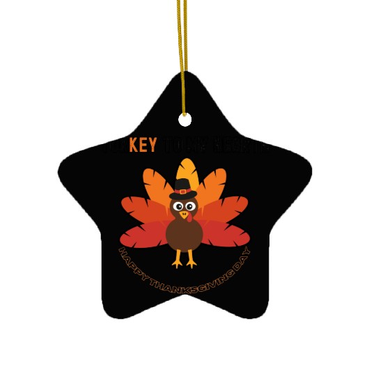 Turkey to My Hearth – Funny Thanksgiving Design Ceramic Ornaments