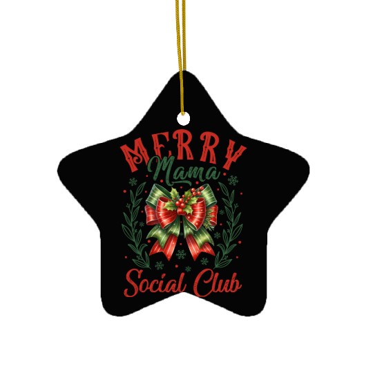 Merry Mama, Merry Christmas Ceramic Ornaments