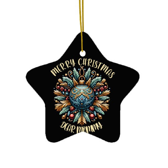 Merry Christmas dear Mommy last minute gift idea Ceramic Ornaments