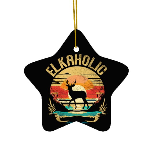 Elk Hunting Elkaholic Hunters Ceramic Ornaments