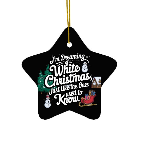 I'm dreaming of a white christmas Ceramic Ornaments