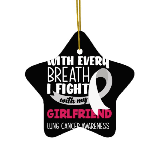 Lung Cancer Awareness I Fight With My Girlfriend Ceramic Ornaments