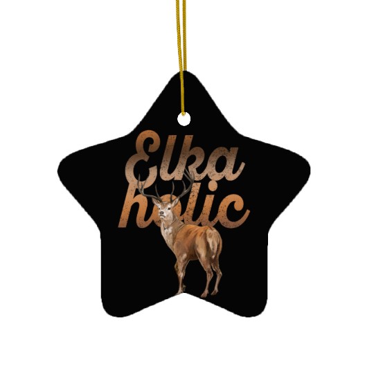 Elk Hunting Elkaholic Hunters Ceramic Ornaments