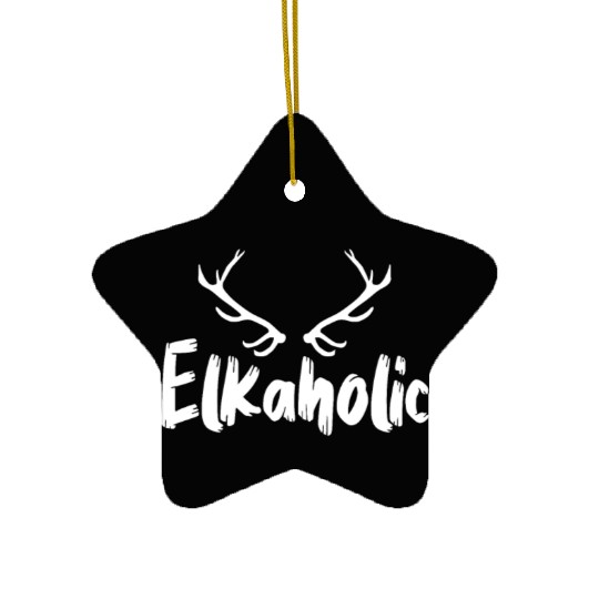 Elk Hunting Elkaholic Hunters Ceramic Ornaments