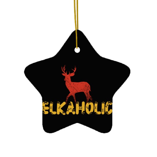 Elk Hunting Elkaholic Hunters Ceramic Ornaments