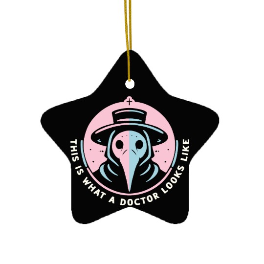 "This Is What a Doctor Looks Like" Gothic Humor Ceramic Ornaments