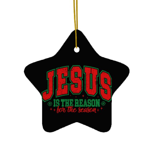 Jesus is the reason for the season Ceramic Ornaments
