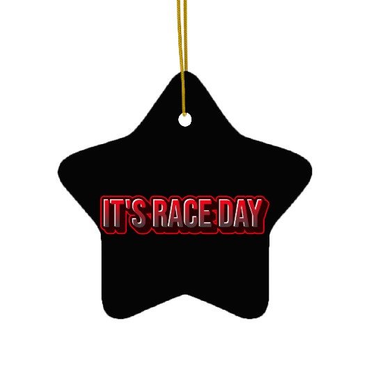 It's Race Day Ceramic Ornaments
