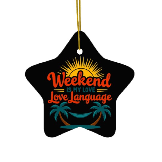 Weekend Love Ceramic Ornaments