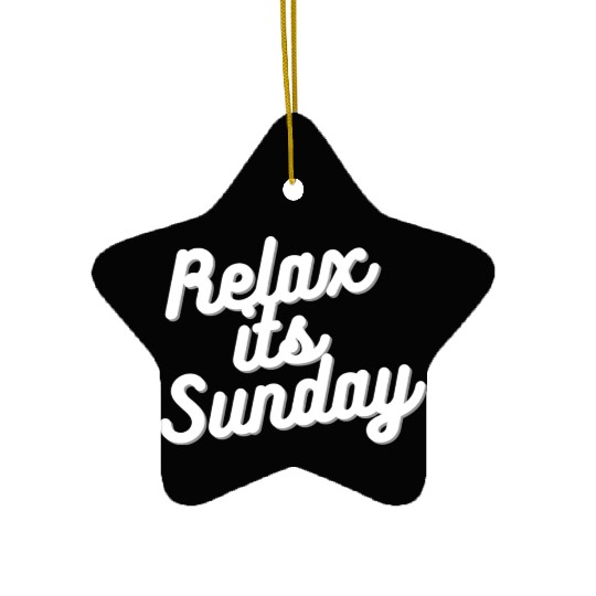 Relax It's Sunday Ceramic Ornaments