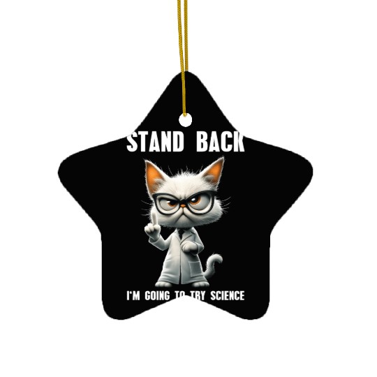 I'm Going To Try Science Science Cat Meme Ceramic Ornaments