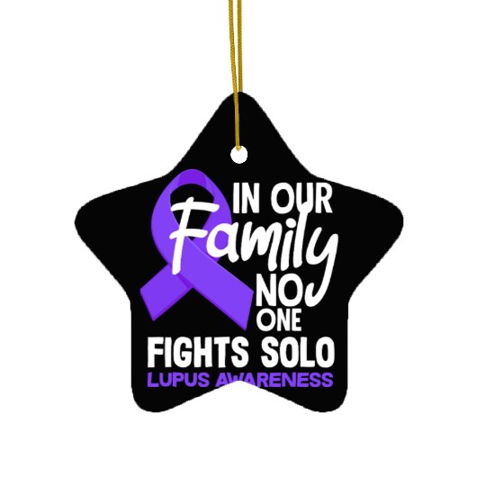 In Our Family No One Fights Solo Lupus Awareness Ceramic Ornaments