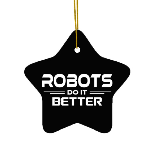 AI Robotics Geek Tech Humor Robot Ceramic Ornaments