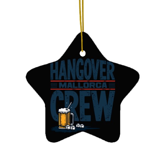 Hangover Crew Mallorca Party Ceramic Ornaments party animal