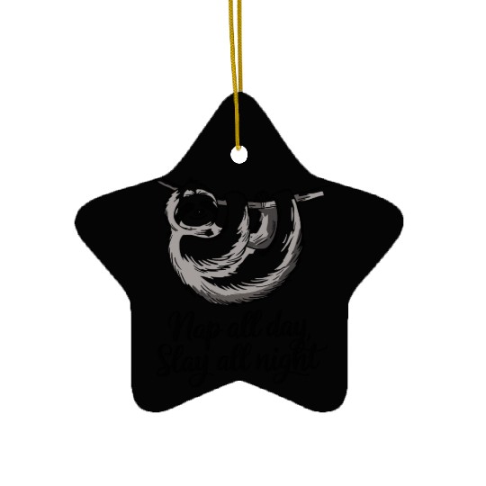 Nap All Day, Slay All Night Sloth Vibes Ceramic Ornaments
