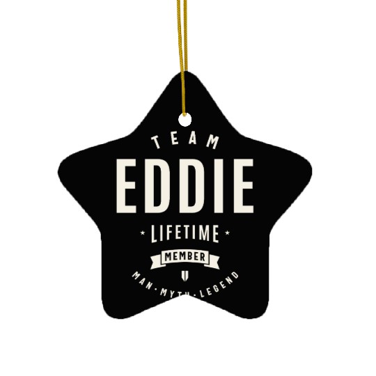 Team Eddie Lifetime Member Funny Name Eddie Ceramic Ornaments