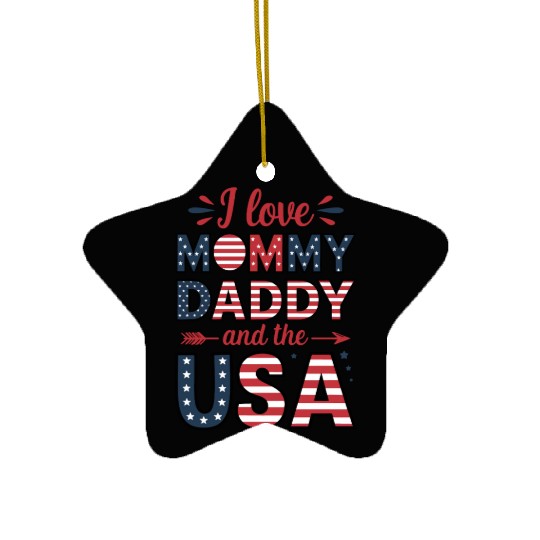 love mommy daddy use 4th of July typography Ceramic Ornaments