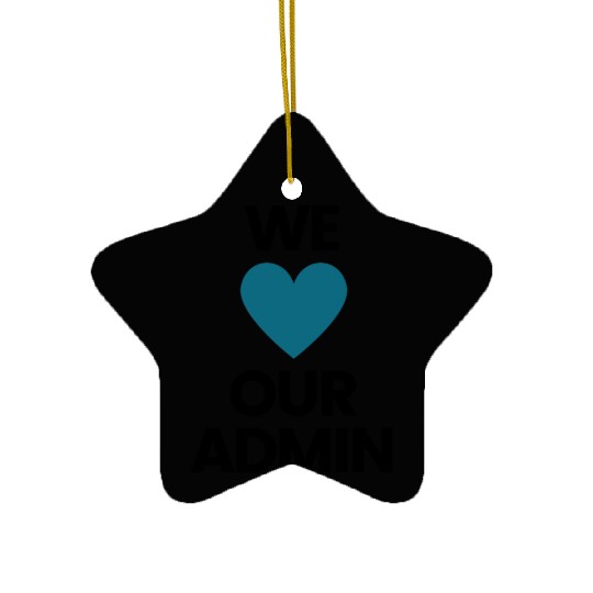 We Heart Our Admin - Teal & Black Design Ceramic Ornaments
