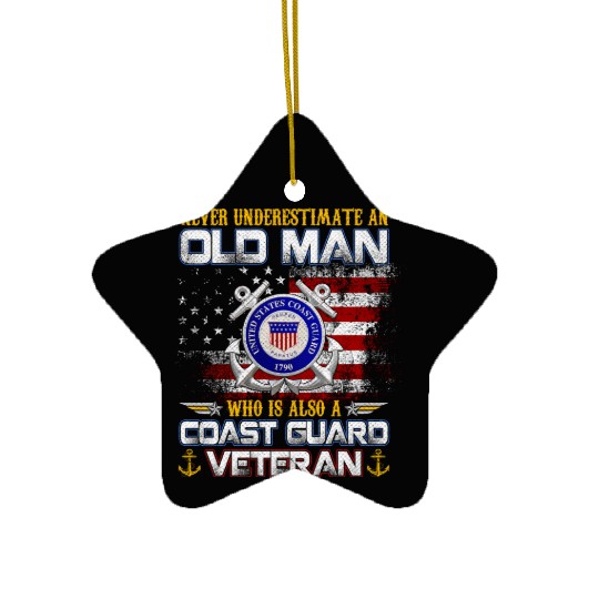 Never Underestimate Old Man US Coast Guard Veteran Ceramic Ornaments