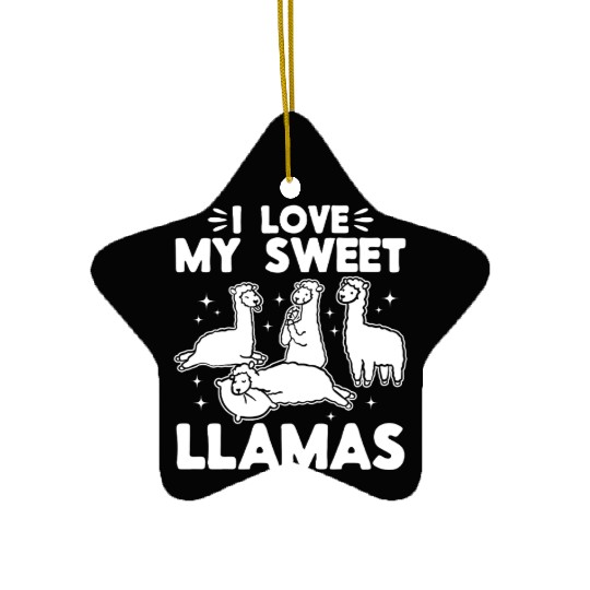 Alpaca Lover Llama Lover - I love my sweet Llamas Ceramic Ornaments