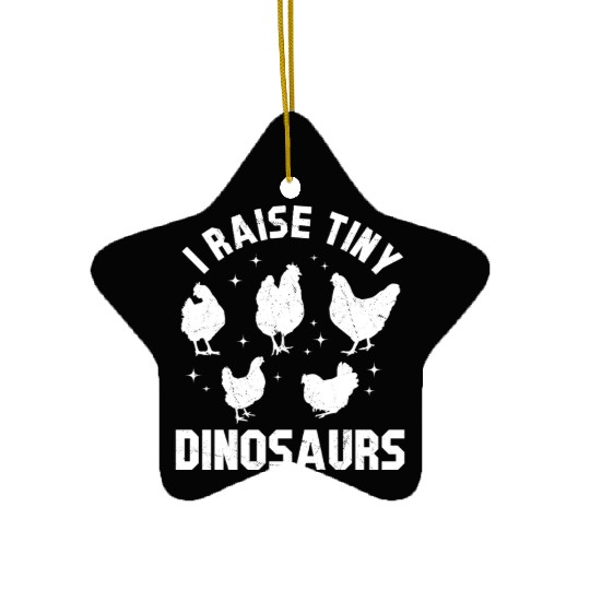 I Raise Tiny Dinosaurs - Funny Dinosaur Farmer Ceramic Ornaments