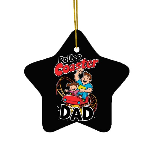 Roller Coaster Dad - Thrilling Family Fun Ceramic Ornaments