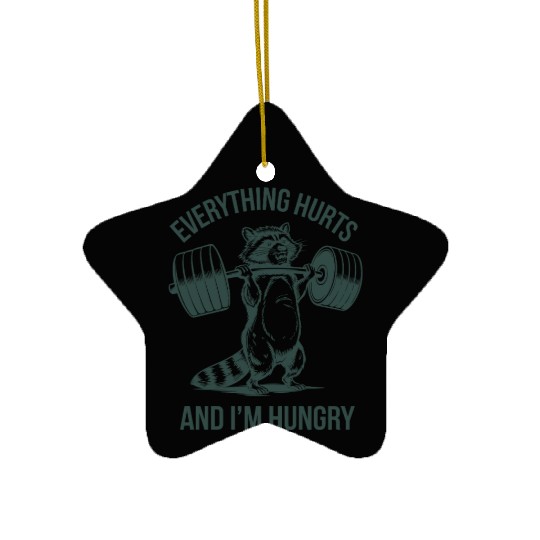 Everything Hurts And I'm Hungry Fitness Gym Sport Ceramic Ornaments