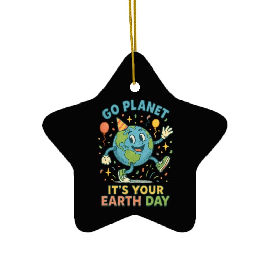 Go Planet, It’s Your Earth Day (Alternate) Ceramic Ornaments