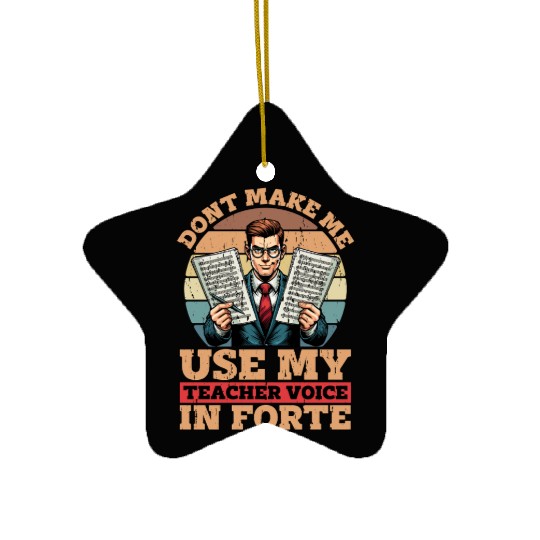Music Teacher Don't Make Me Use Musical Instrument Ceramic Ornaments