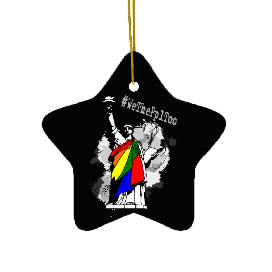 #WeThePeopleToo - LGBTQ+ Representation Ceramic Ornaments