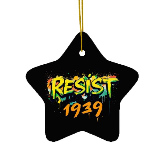 RESIST like it's 1939 (graffiti) Ceramic Ornaments