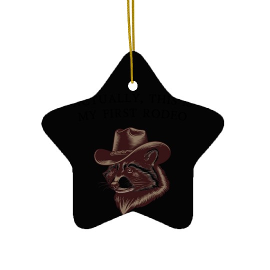 Actually, This Is My First Rodeo Ceramic Ornaments