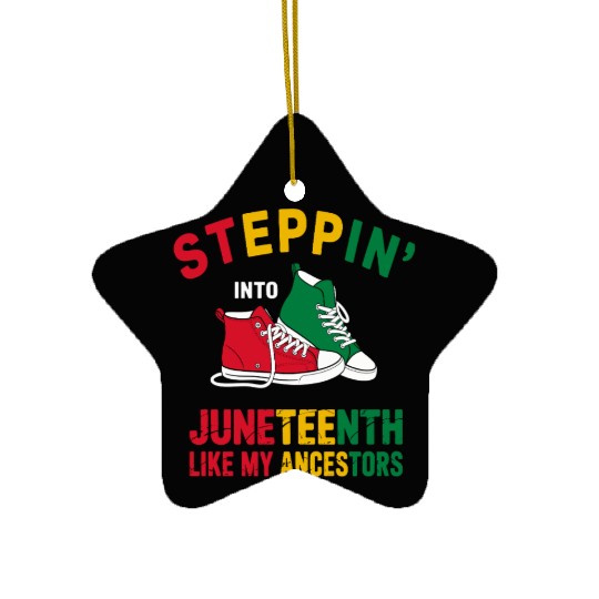 Steppin' Into Juneteenth Like My Ancestors Ceramic Ornaments
