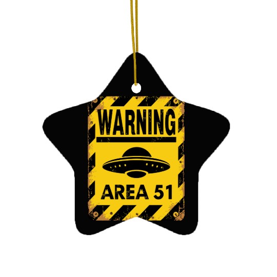 Area 51 UFO Warning - Enter at your own risk Ceramic Ornaments