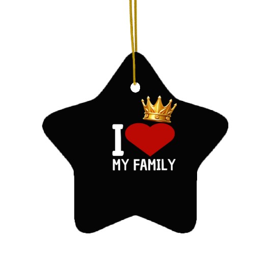 I love my family Ceramic Ornaments