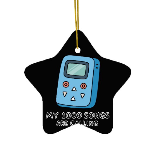 My 1000 Songs Calling MP3 Player 2000s Ceramic Ornaments