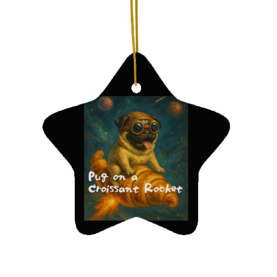 Pug on a Croissant Rocket Ceramic Ornaments