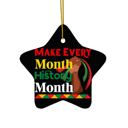 Juneteenth Make Every Month History Month Ceramic Ornaments
