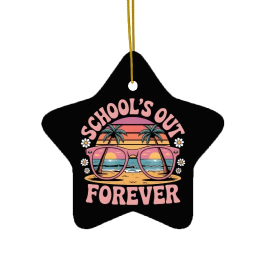 School's Out Forever Retired Teacher 2025 Ceramic Ornaments